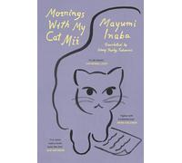 Mornings With My Cat Mii: A purr-fect Japanese gift for cat lovers