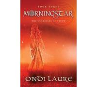 Morningstar- Book Three: The Guardians of Truth
