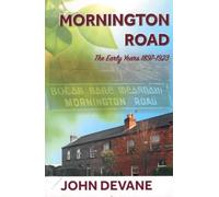 Mornington Road: The Early Years, 1897-1923