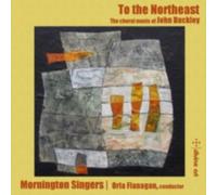MORNINGTON SINGERS: TO THE NORTHEAST - CD BRAND NEW