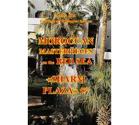 Moroccan masterpieces on the Red Sea. “Sharm Plaza” 5*: 24 (“The Red Sea - a corner of earthly paradise for body and soul.”)