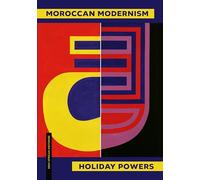 Moroccan Modernism (New African Histories)