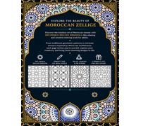 Moroccan Mosaic Coloring Book for Adults: 100 Stunning Moroccan Zellige, Islamic Geometric Patterns, Mandalas, Tiles, Arabesque Designs & Mosaic Art for Relaxation and Stress Relief