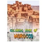 Morocco Coloring Book: Coloring Book of Morocco for adults, 58 Pages, 8.5/11 In
