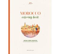 Morocco Coloring Book for Adults | Marrakech, Sahara Desert & Moroccan Architecture: 50 Travel-Inspired Illustrations with Cultural Notes, Maps & GPS Locations (NOMAD COLLECTION _EN)
