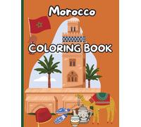 Morocco Coloring Book for Kids: Discover the Magic of Morocco Through Fun and Creative Coloring! (Travel)