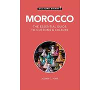 Morocco - Culture Smart! : The Essential Guide to Customs & Culture