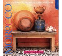 Morocco: Designs from Casablanca to Marrakesh