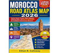 Morocco Road Atlas Map 2026 Explore Scenic Routes, Major Highways, Imperial Cities, and Easy-to-Read Maps for Confident Travel Across Morocco