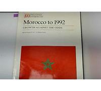 Morocco to 1992: Growth against the odds (EIU economic prospects series)