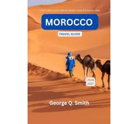 Morocco Travel Guide 2026-2027: Live It Like a Local: Culture, Desert, Coast & Imperial Cities (VistaVault Collection: Unlocking Cities with Insight, Story, and Soul)