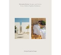 Moroseta Kitchen: Recipes and Stories from a Modern Puglian Farmhouse