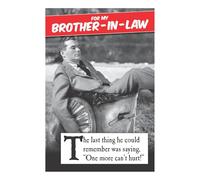 Morphed Brother-In-Law Birthday Card, "One More Can't Hurt", Funny Greetings, Black & White