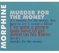 Morphine - Murder for the Money