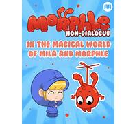 Morphle Non-Dialogue - In the Magical World of Mila and Morphle