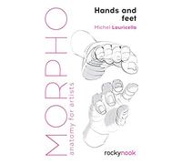 Morpho: Hands and Feet (Morpho: Anatomy for Artists): 5