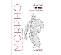 Morpho Muscled Bodies: Anatomy for Artists (Morpho: Anatomy for Artists): 7
