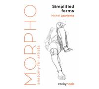 Morpho: Simplified Forms : Anatomy for Artists