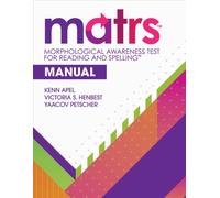 Morphological Awareness Test for Reading and Spelling™ (MATRS™) Manual