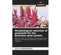 Morphological selection of amaranth for the Beninese seed system: Method for agro-morphological characterization of new amaranth lines that are candidates for inclusion in the Catalogue.