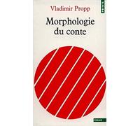 Morphologie du conte. suivi de Les transformations des contes merveilleux