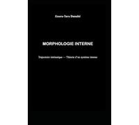 MORPHOLOGIE INTERNE: Trajectoire intrinsèque - Théorie d’un système interne: 2