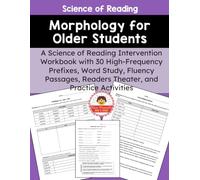 Morphology for Older Students: Prefixes: A Science of Reading Intervention Workbook with 30 High-Frequency Prefixes, Word Study, Fluency Passages, ... of Reading Word Word and Phonics Series)