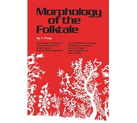 Morphology of the Folktale: Second Edition (American Folklore Society Bibliographical and Special Series)