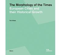 Morphology of Times: European Cities and Their Historical Growth