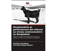 Morphométrie et performances des chèvres au niveau communautaire au Bangladesh: Étude sur les performances des chèvres noires du Bengale au niveau communautaire au Bangladesh