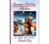Morrigan's Christmas Adventure in Poland: With Carlos (Morrigan's Christmas Adventures)
