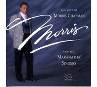 Morris Chapman and the Maranatha! Singers - The Best Of Morris Chapman (UK Import)