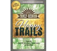 Morris, Gary - Country's Family Reunion: Happy Trails [Video]