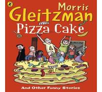 Morris Gleitzman Pizza Cake Paperback Book Morris Gleitzman Multicolor