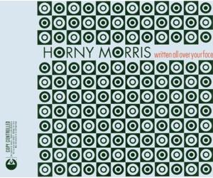 Morris Horny - Written All Over Your Face