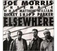 Morris, Joe Ensemble - Elsewhere