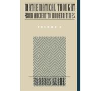 Morris Kline Mathematical Thought from Ancient to Modern Times: Math (Paperback)
