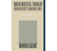 Morris Kline Mathematical Thought from Ancient to Modern Times: Math (Paperback)