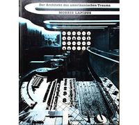 Morris Lapidus: Architect of the American Dream: Der Architekt Des Amerikanischen Traums/Architech of the American Dream