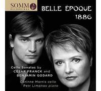 Morris/Limonov - C?sar Franck and Benjamin Godard: Belle ?poque 1886