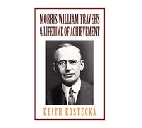 Morris William Travers – A Lifetime of Achievement – AuthorHouse