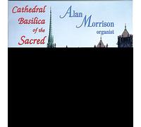 Morrison, Alan - Cathedral Basilica of the Sacred Heart [IMPORT]