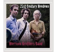 Morrison Brothers Band - 21st Century Hoedown