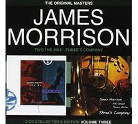 Morrison, James - Two the Max / Three's Company