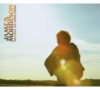 Morrison, James - You Give Me Something