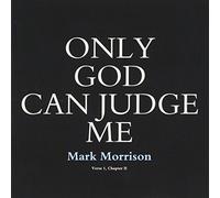 Morrison, Mark - Only God Can Judge Me