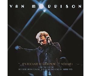 MORRISON,VAN - It's Too Late To Stop Now Vol.1