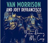 MORRISON,VAN JOEY DEFRANCESCO - Youre Driving Me Crazy