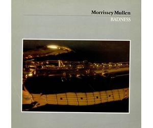 Morrissey Mullen - Badness