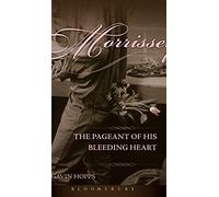 Morrissey: The Pageant of His Bleeding Heart